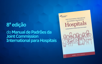 No dia 1 de Julho, será lançada a 8ª edição do Manual de Padrões da Joint Commission International para Hospitais